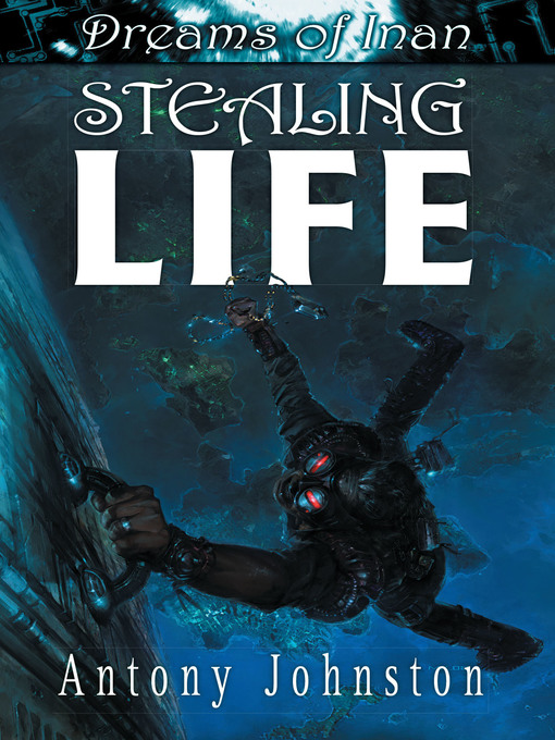 Title details for Stealing Life by Antony Johnston - Available